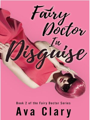 cover image of Fairy Doctor In Disguise